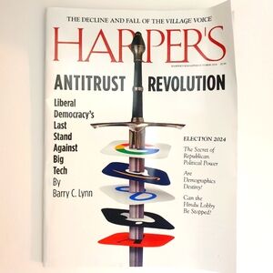 Harper’s Harpers Magazine October 2024 Antitrust Revolution Election